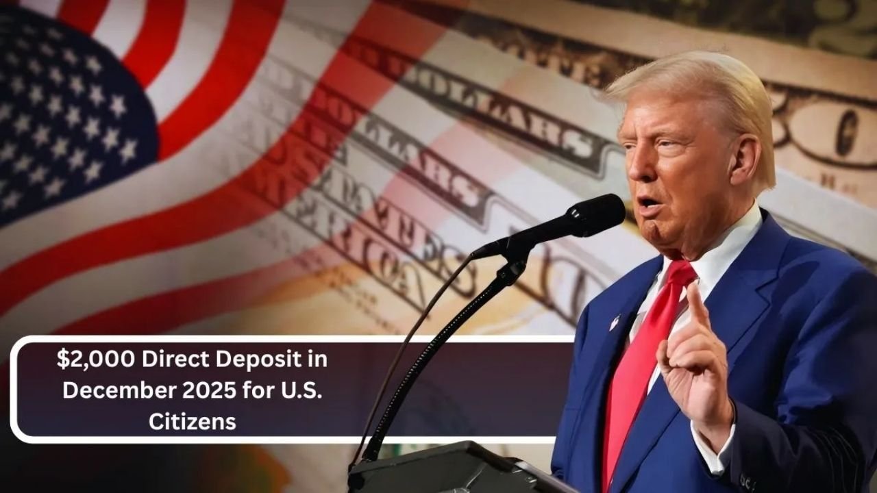 $2,000 Direct Deposit in December 2025 for U.S. Citizens: Eligibility, Timing, and IRS Payment Guidance